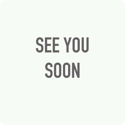 SEE YOU SOON - Hand Held Sign